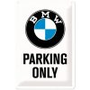 Plechová cedule na zeď BMW Parking Only - 30x40 cm