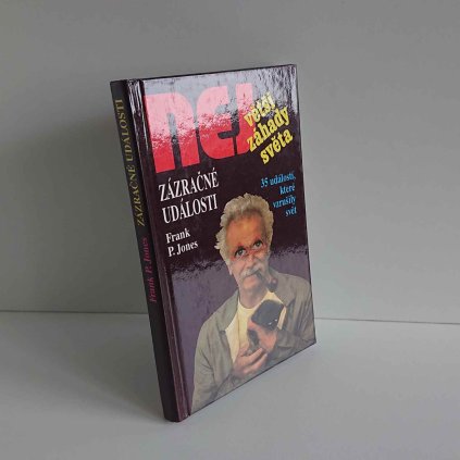 Největší záhady světa Zázračné události Frank P. Jones