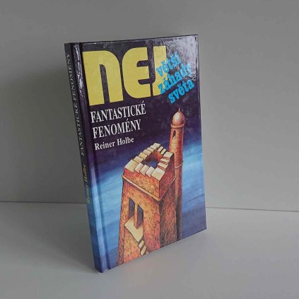 Největší záhady světa Fantastické fenomény Reiner Holbe