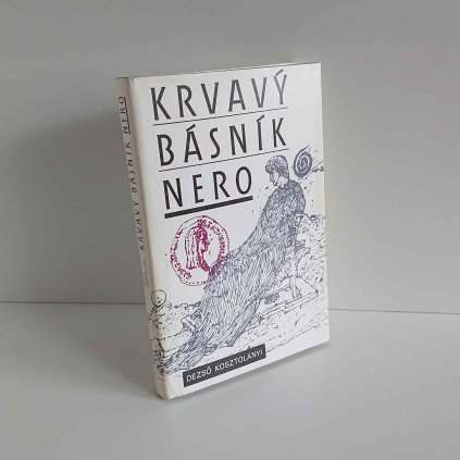 Krvavý básník Nero Dezső Kosztolányi