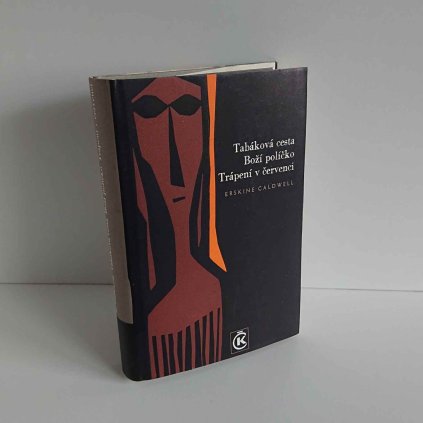 Tabáková cesta / Boží políčko / Trápení v červenci Erskine Caldwell