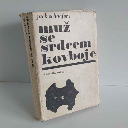 Muž se srdcem kovboje Jack Schaefer