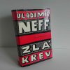 Zlá krev Vladimír Neff