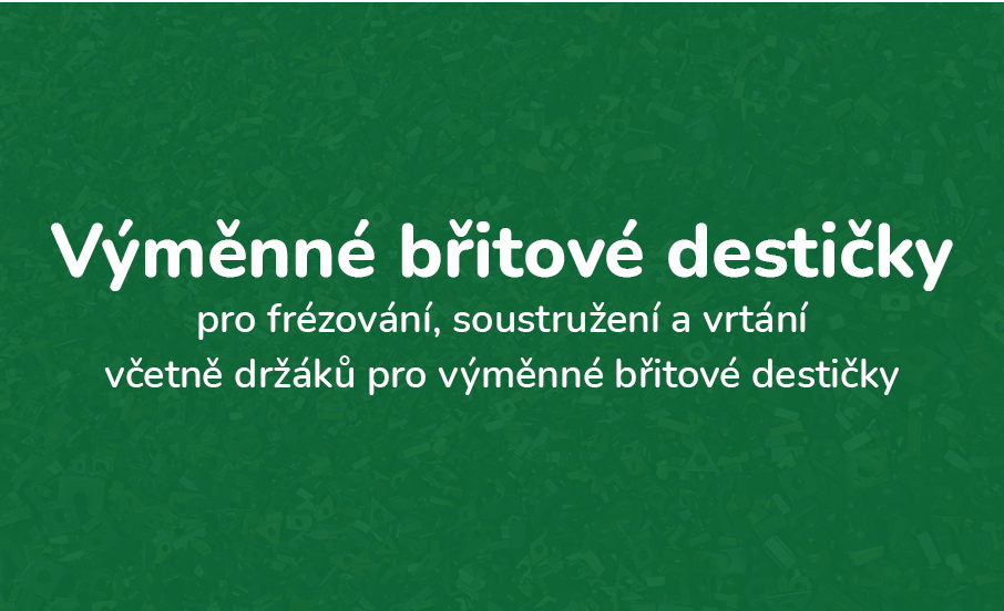 Výměnné břitové destičky (VBD)