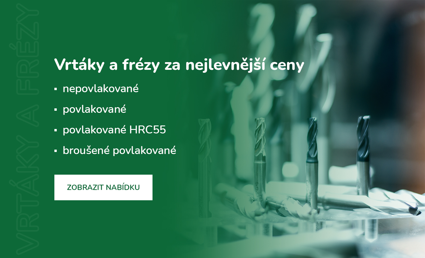Tvrdokovové nástroje (vrtáky a frézy) - nejlevnější na trhu