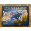 CESTY DĚTÍ DO STALETÍ 1 s osobním věnováním a ilustrací na míru