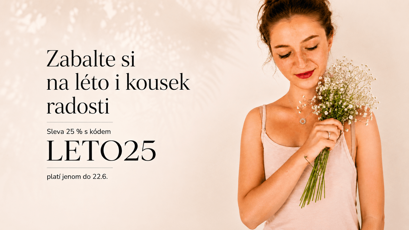 Letní akce, 25 % sleva s kódem LETO25
