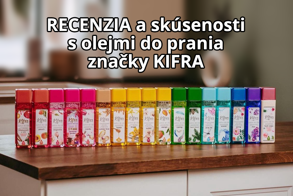 ✅ Recenzia a skúsenosti s voňavými olejmi do prania: Kifra