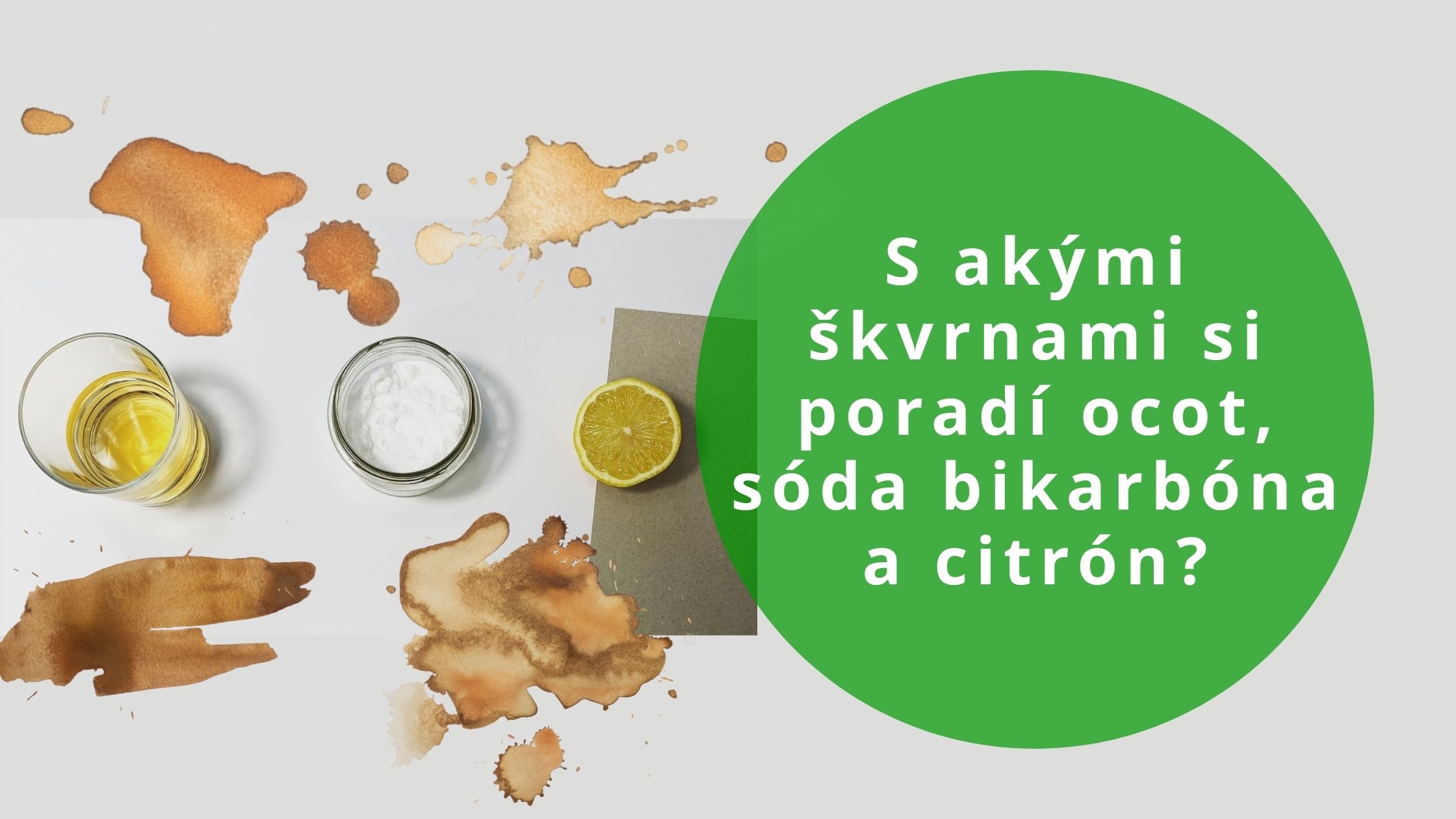 S akými škvrnami si poradí ocot, sóda bikarbóna a citrón?