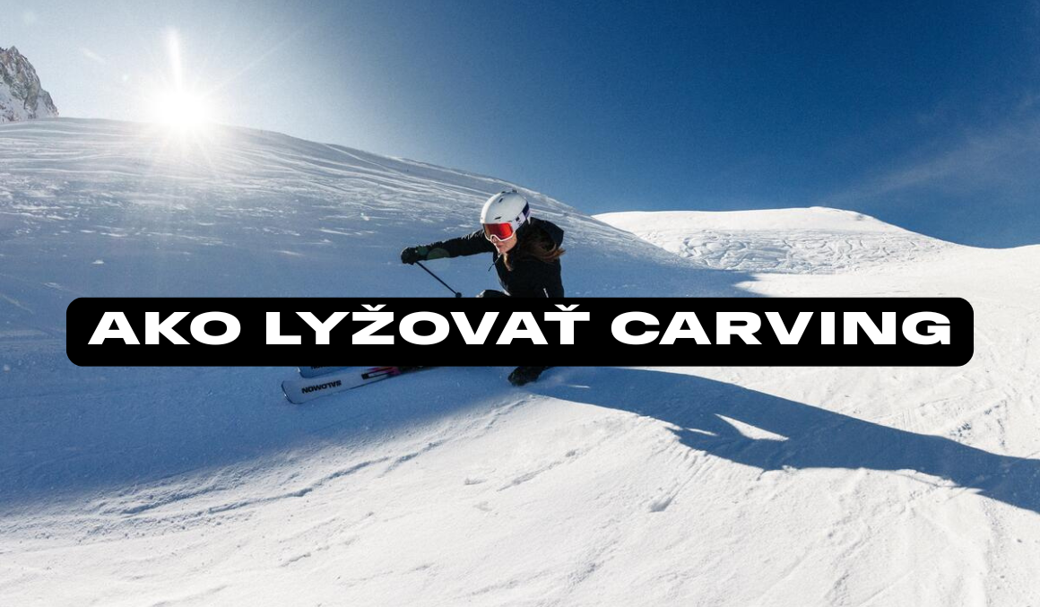 Ako lyžovať carving: Kompletný sprievodca pre začiatočníkov aj pokročilých