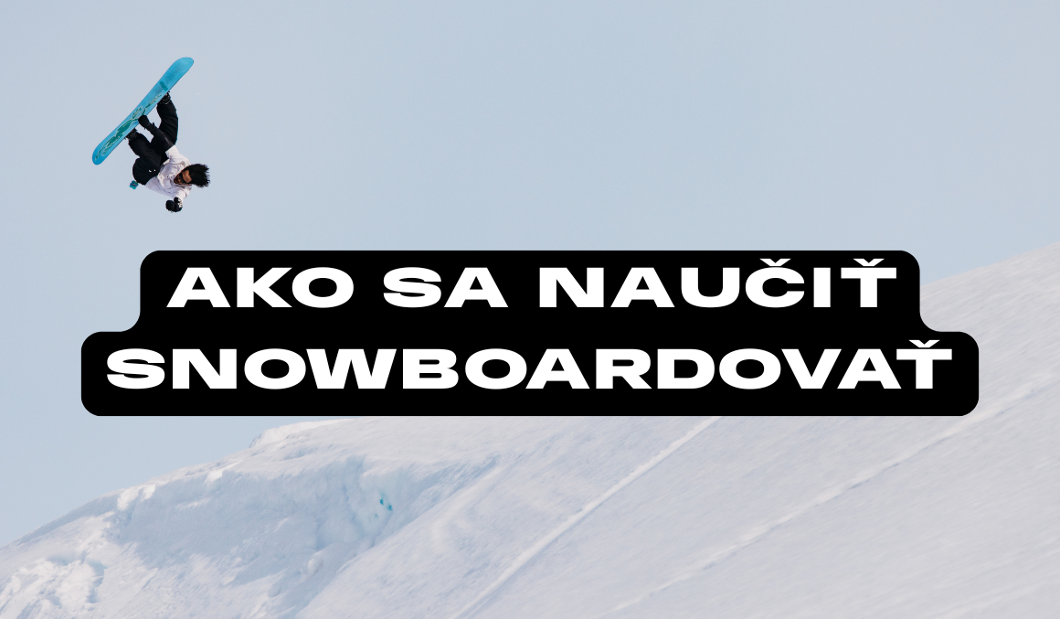 Ako sa naučiť snowboardovať