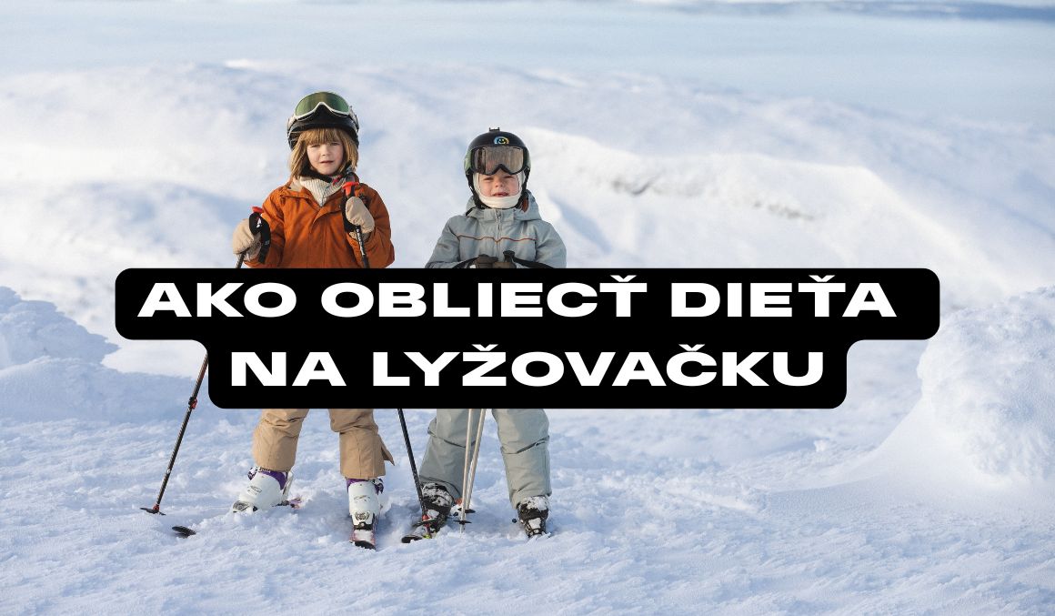 Ako obliecť dieťa na lyžovačku