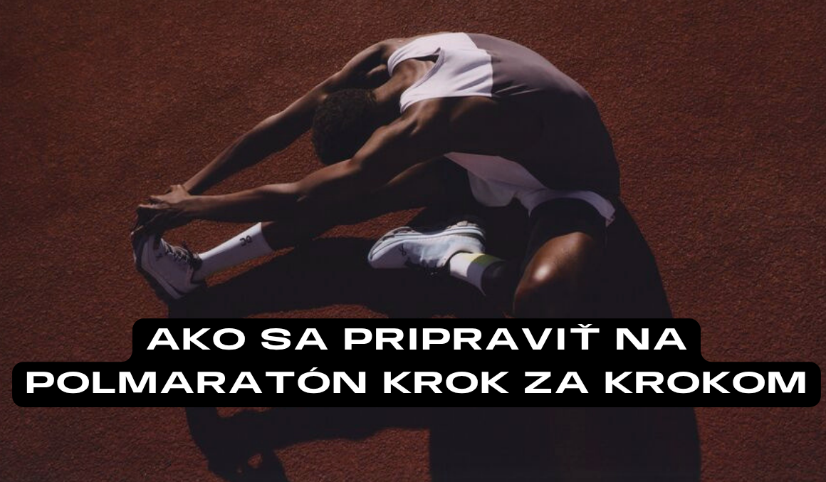 Ako sa pripraviť na polmaratón krok za krokom
