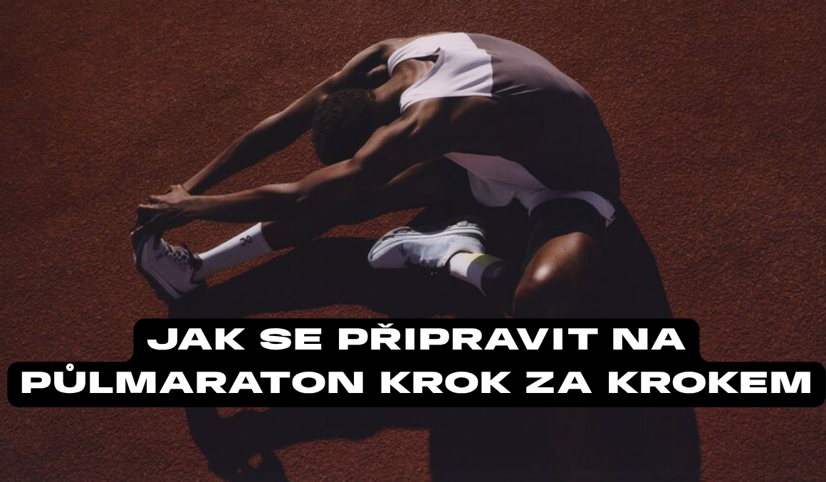 Jak se připravit na půlmaraton krok za krokem