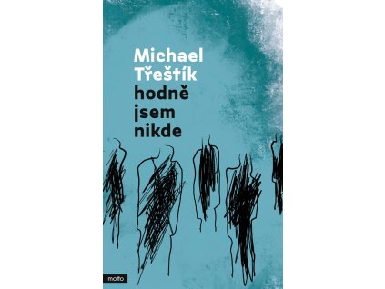 Hodně jsem nikde