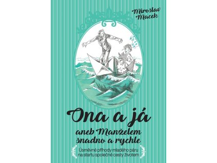 Ona a já aneb Manželem snadno a rychle