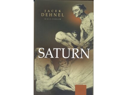 Saturn-Čierne obrazy zo života mužov z rodiny Goya
