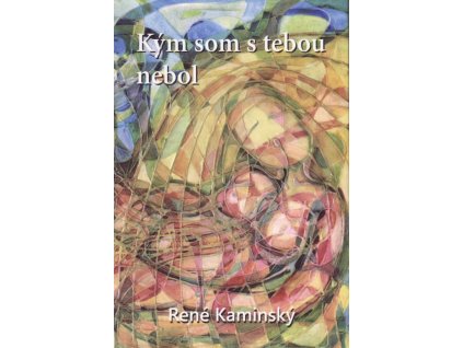 Kým som s tebou nebol