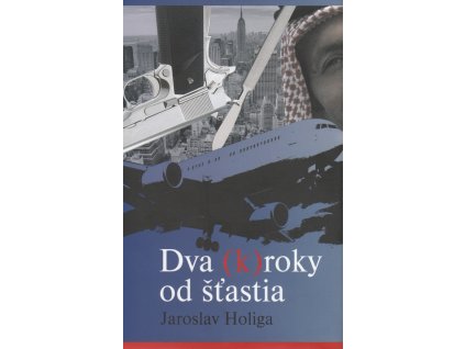 Dva (k)roky od šťastia