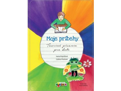 Moje príbehy - Tvorivé písanie pre deti