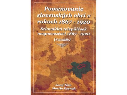 Pomenovanie slovenských obcí v rokoch 1867 - 1920