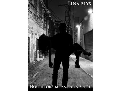 Noc, ktorá mi zmenila život