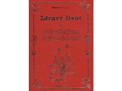 Zdravý život s babkinými bylinkami