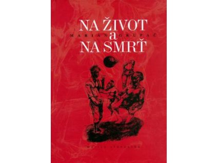 Na život a na smrť