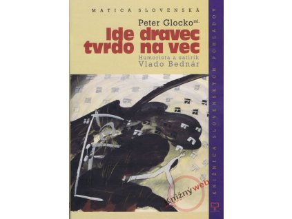Ide dravec tvrdo na vec