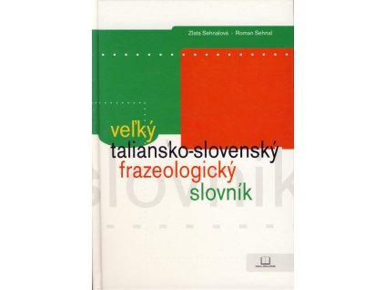 Veľký taliansko-slovenský frazeologický slovník