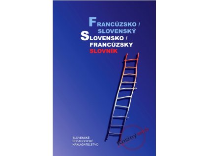 Francúzsko /slovenský slovensko /francúzsky slovník - 4.vyd.