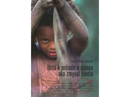 Úcta k prírode a úsmev ako zmysel života
