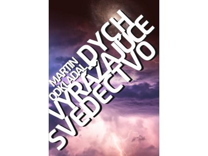 Dych vyrážajúce svedectvo