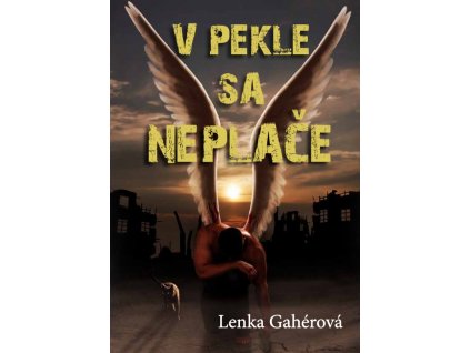 V pekle sa neplače