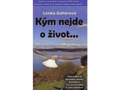 Kým nejde o život...