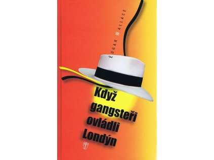 Když gangsteři ovládli Londýn