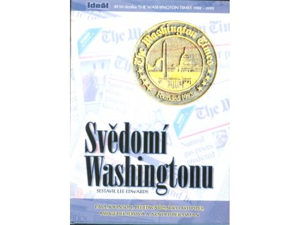 Svědomí Washingtonu - 20 let deníku The Washington Times 1982-2002