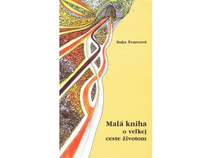 Malá kniha o veľkej ceste životom