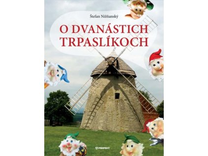 O dvanástich trpaslíkoch