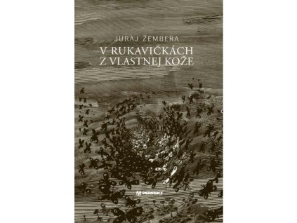 V rukavičkách z vlastnej kože