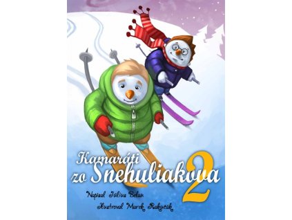 Kamaráti zo Snehuliakova 2.