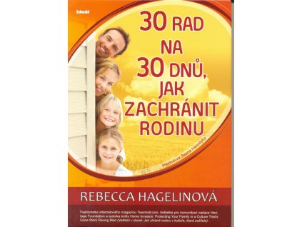 30 rad na 30 dnů, jak zachránit rodinu