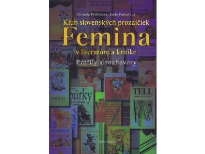 Klub slovenských prozaičiek Femina v literatúre a kritike