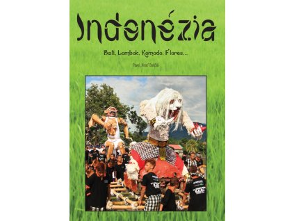 Indonézia - Bali, Lombok, Komodo, Flores...