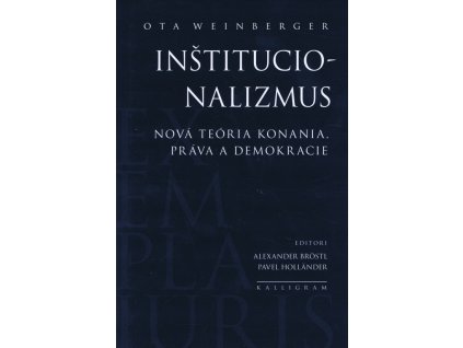 Inštitucionalizmus - Nová teória konania, práva a demokracie