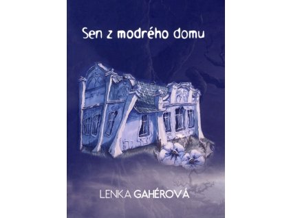 Sen z modrého domu