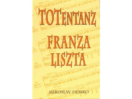 TOTentanz Franza Liszta alebo Tanec Slovákov