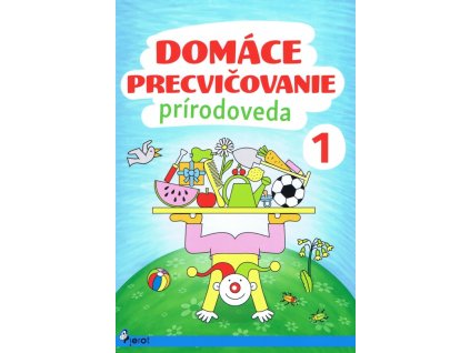 Domáce precvičovanie - Prírodoveda 1.trieda