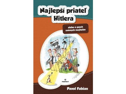 Najlepší priateľ Hitlera alebo o psoch známych majiteľov
