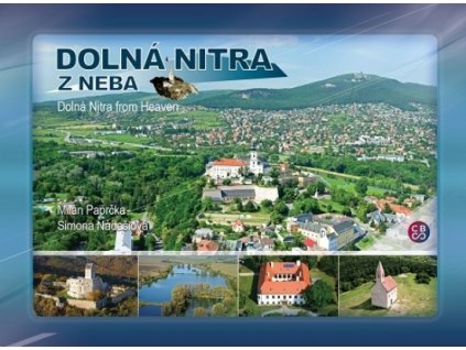 Dolná Nitra z neba - Dolná Nitra from Heaven
